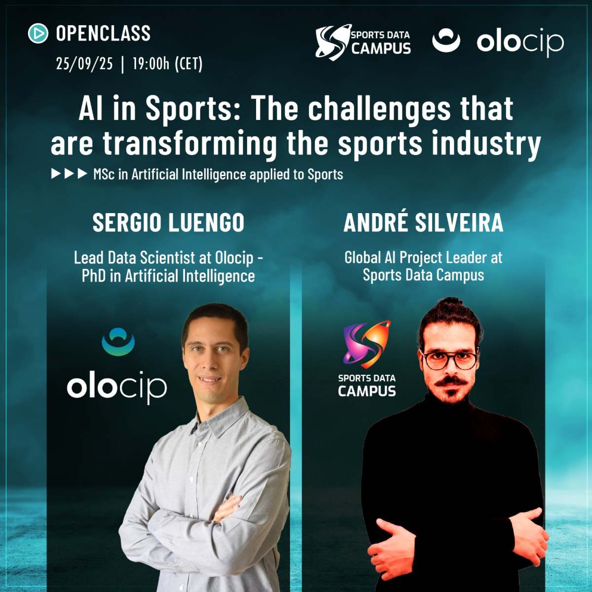 This openclass will explore the impact of artificial intelligence (AI) in sports. Based in Msc in artificial intelligence applied to sports